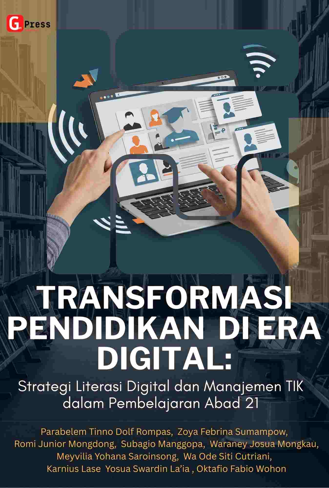 Transformasi Pendidikan  Di Era Digital: Strategi Literasi Digital Dan Manajemen Tik Dalam Pembelajaran Abad 21